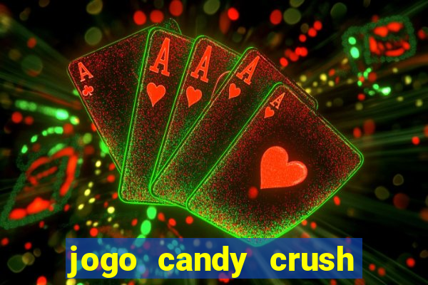 jogo candy crush paga mesmo